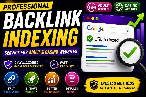 I Will Provide Indexed Backlinks for Adult and Casino Websites