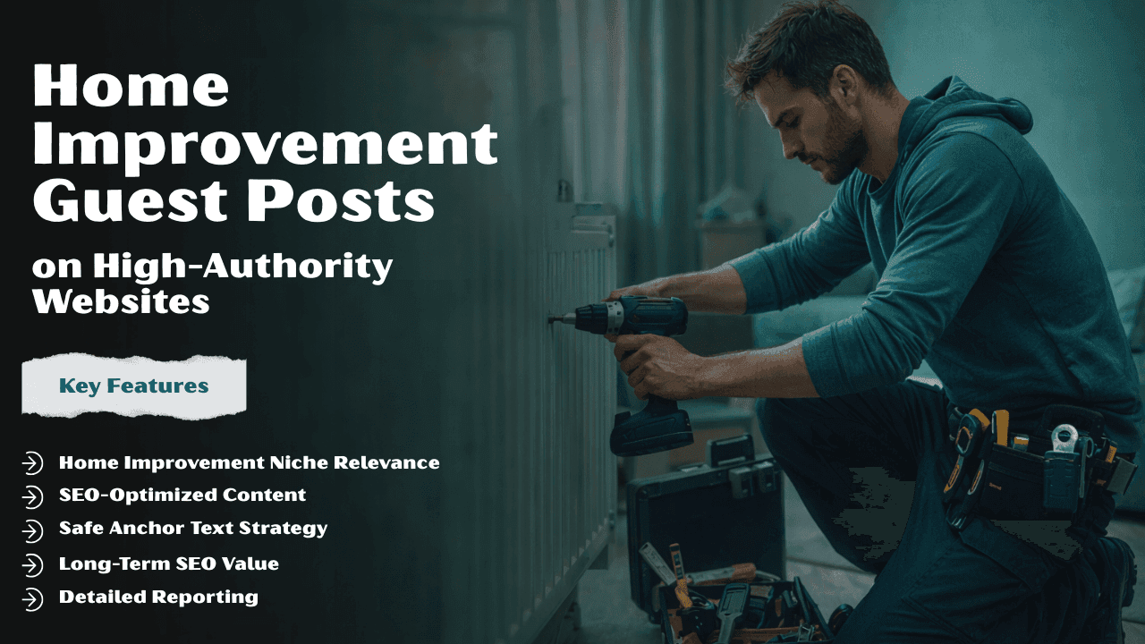 Home Improvement Guest Posts on High-Authority Websites