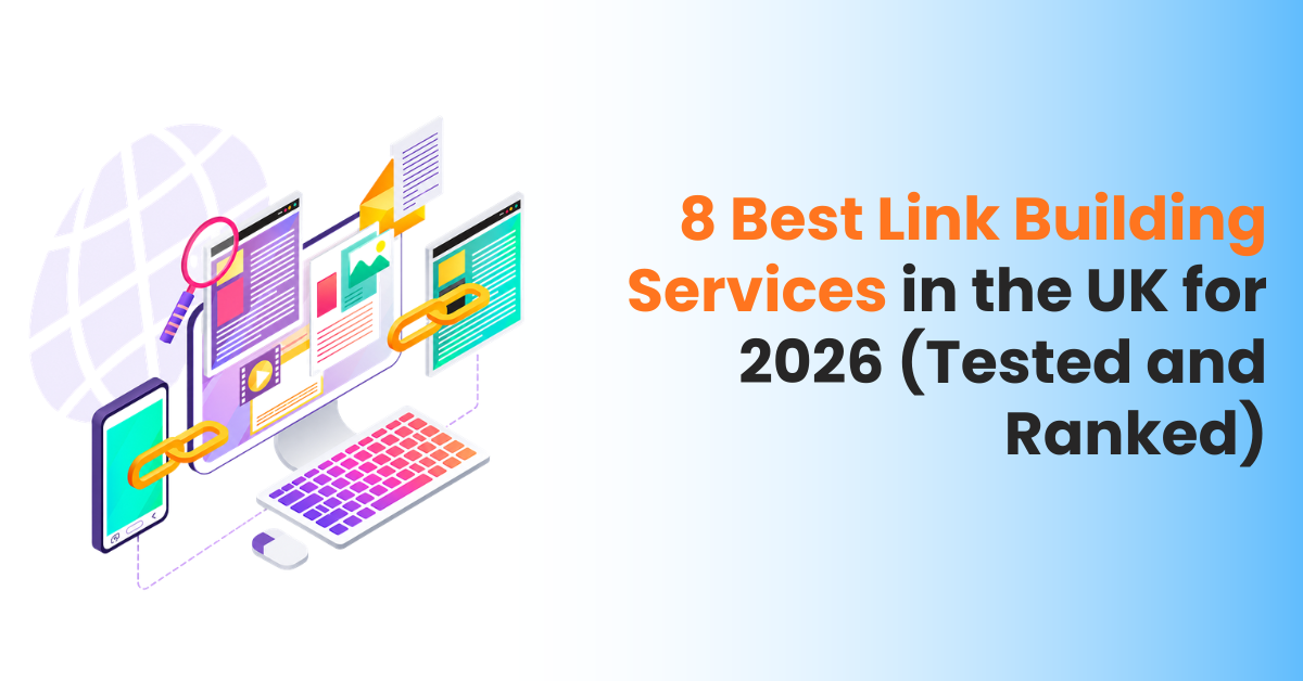 8 Best Link Building Services in the UK for 2026 (Tested and Ranked)
