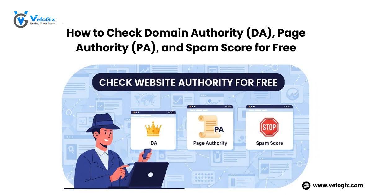 How to Check Domain Authority (DA), Page Authority (PA), and Spam Score for Free