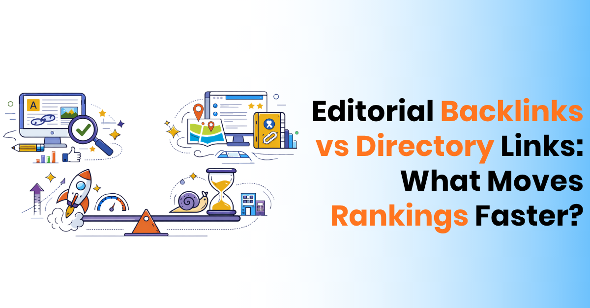 Editorial Backlinks vs Directory Links: What Moves Rankings Faster