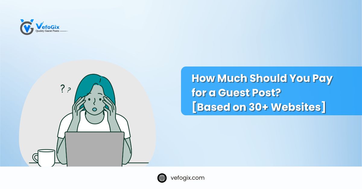 How Much Should You Pay for a Guest Post? [Based on 30+ Websites]