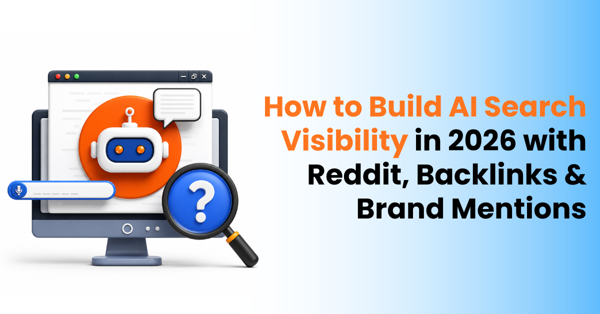 How to Build AI Search Visibility in 2026 with Reddit, Backlinks & Brand Mentions