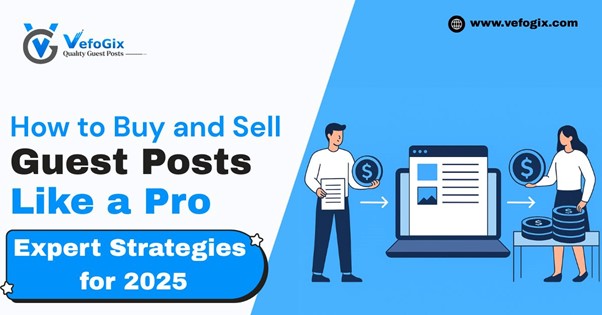 How to Buy and Sell Guest Posts Like a Pro