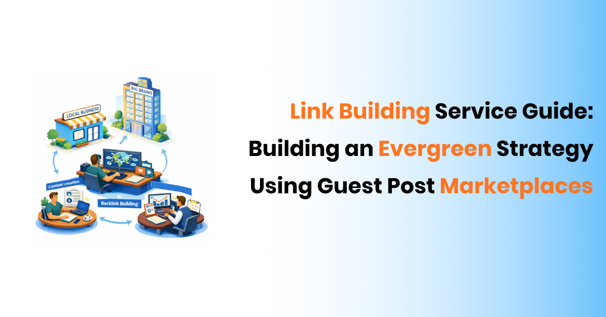 Building an Evergreen Strategy Using Guest Post Marketplaces