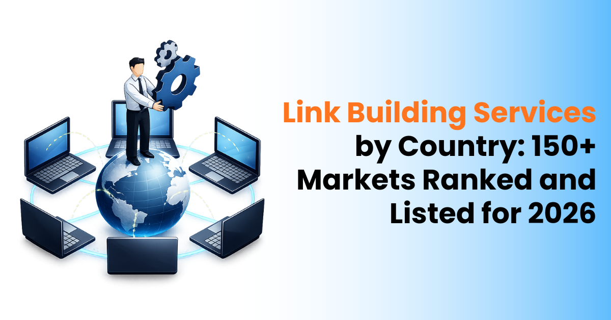 Link Building Services by Country: 150+ Markets Ranked and Listed for 2026