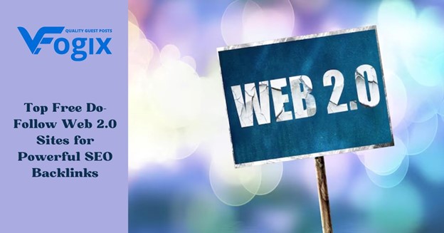 Top Free Do-Follow Web 2.0 Sites for Powerful SEO Backlinks