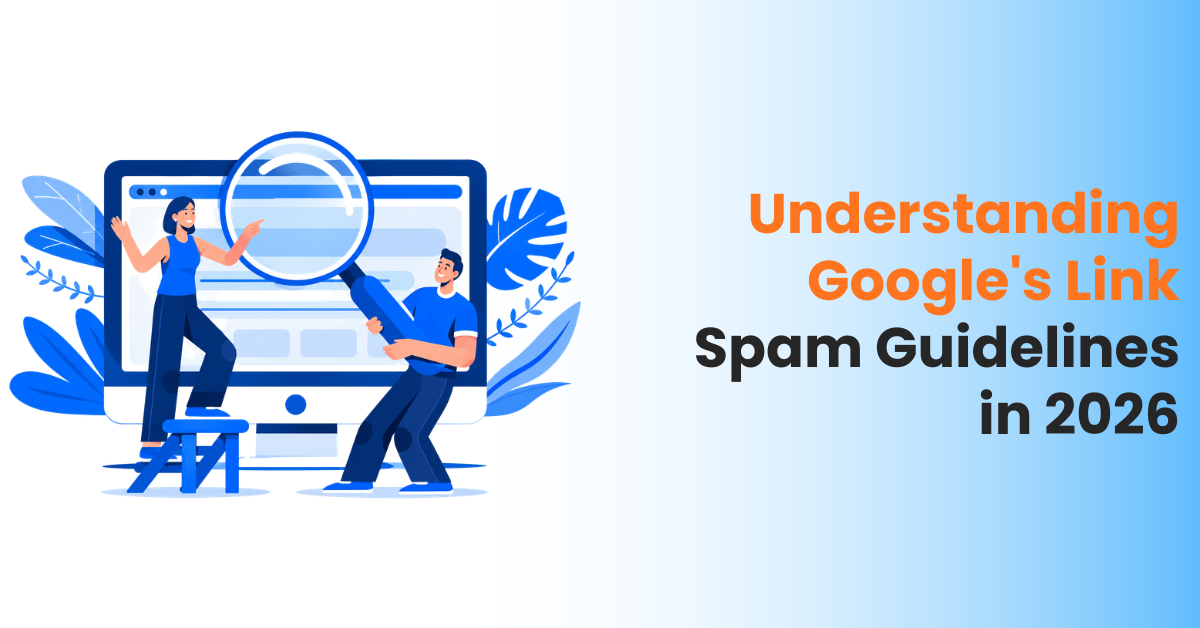 Understanding Google's Link Spam Guidelines in 2026