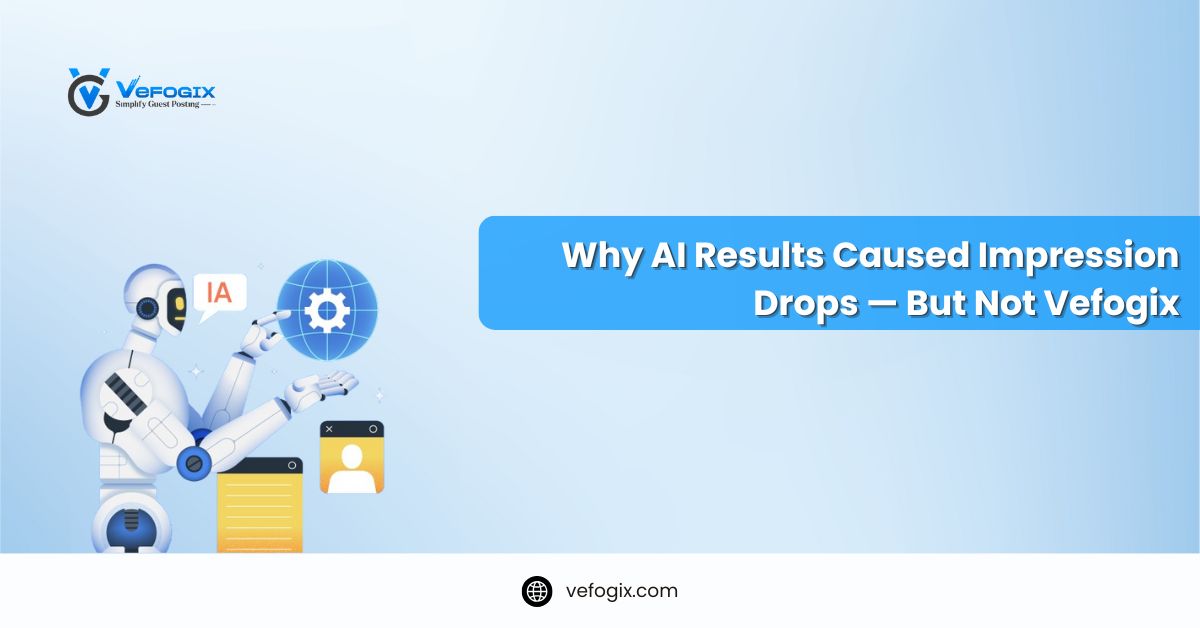 Why AI Results Caused Impression Drops — But Not Vefogix