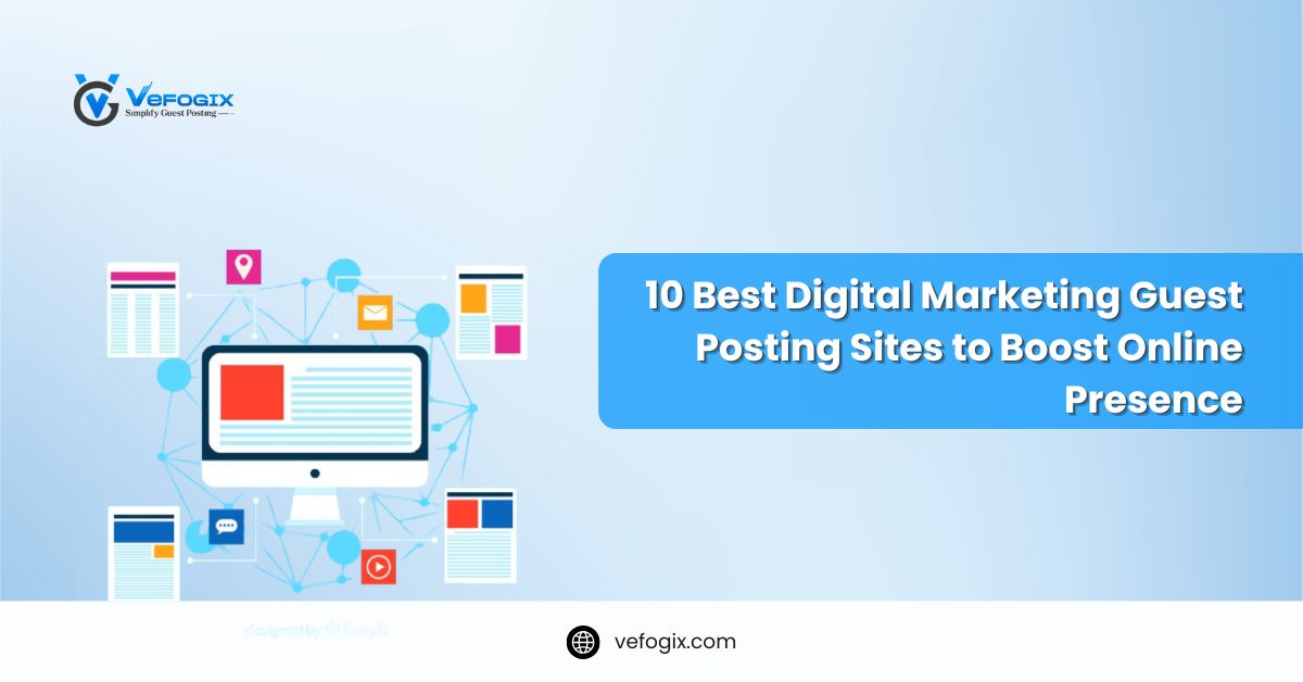 10 Best Digital Marketing Guest Posting Sites